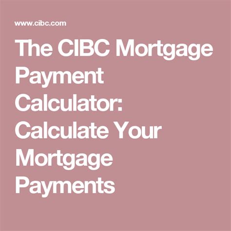 calculate mortgage payment cibc.